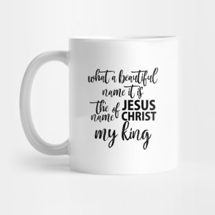 What a beautiful name jesus Mug